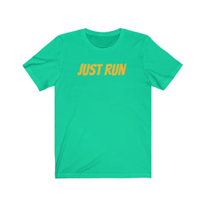 Running Shirt - Just Run - Unisex Jersey Short Sleeve Tee