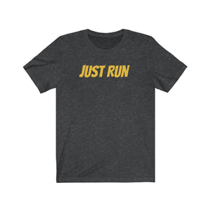 Running Shirt - Just Run - Unisex Jersey Short Sleeve Tee