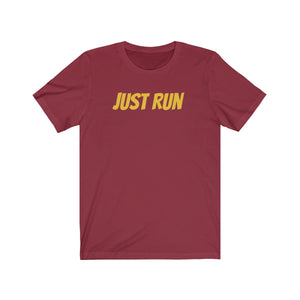 Running Shirt - Just Run - Unisex Jersey Short Sleeve Tee